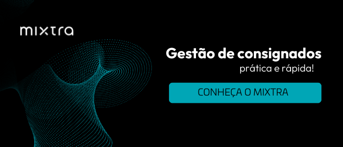 Clique e conheça a plataforma para realizar gestão de consignados: o MIXTRA!